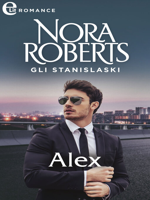 Title details for Gli Stanislaski: Alex by Nora Roberts - Available